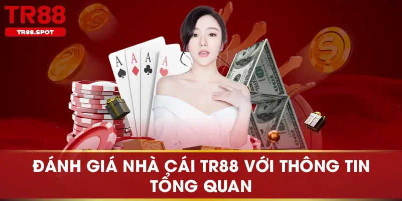 Đánh giá nhà cái TR88 với thông tin tổng quan